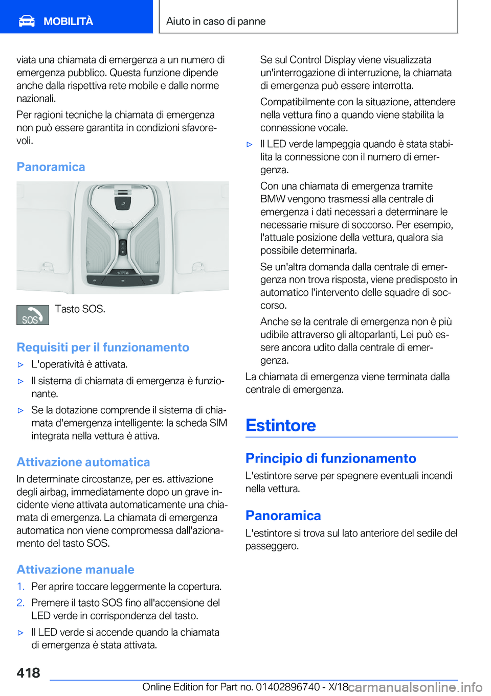 BMW X5 2019  Libretti Di Uso E manutenzione (in Italian) �v�i�a�t�a��u�n�a��c�h�i�a�m�a�t�a��d�i��e�m�e�r�g�e�n�z�a��a��u�n��n�u�m�e�r�o��d�i�e�m�e�r�g�e�n�z�a��p�u�b�b�l�i�c�o�.��Q�u�e�s�t�a��f�u�n�z�i�o�n�e��d�i�p�e�n�d�e
�a�n�c�h�e��d�a�l�l�