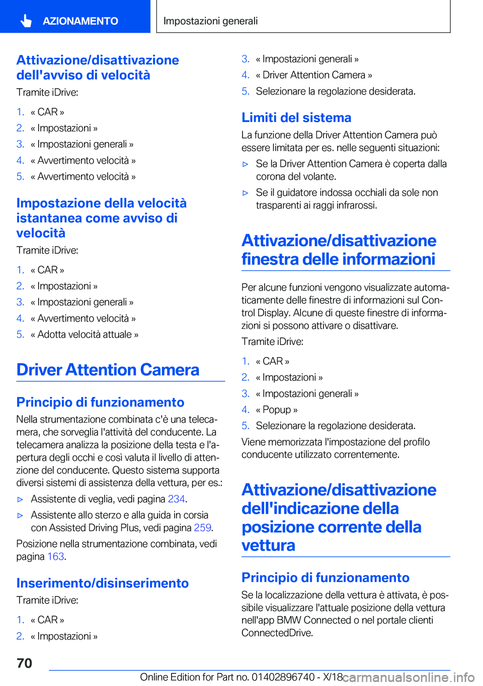 BMW X5 2019  Libretti Di Uso E manutenzione (in Italian) �A�t�t�i�v�a�z�i�o�n�e�/�d�i�s�a�t�t�i�v�a�z�i�o�n�e
�d�e�l�l�'�a�v�v�i�s�o��d�i��v�e�l�o�c�i�t�