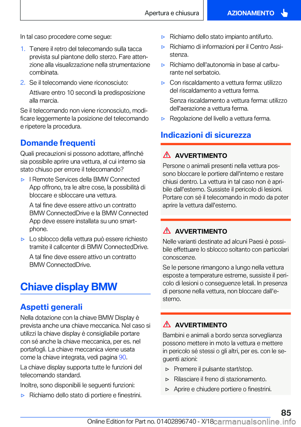 BMW X5 2019  Libretti Di Uso E manutenzione (in Italian) �I�n��t�a�l��c�a�s�o��p�r�o�c�e�d�e�r�e��c�o�m�e��s�e�g�u�e�:�1�.�T�e�n�e�r�e��i�l��r�e�t�r�o��d�e�l��t�e�l�e�c�o�m�a�n�d�o��s�u�l�l�a��t�a�c�c�a
�p�r�e�v�i�s�t�a��s�u�l��p�i�a�n�t�o�n�e�