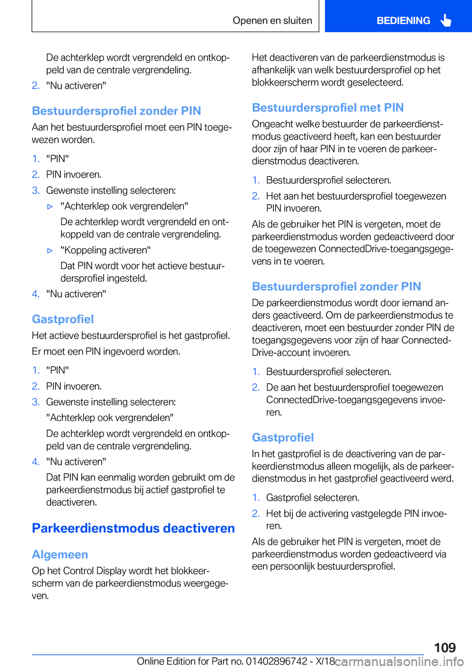 BMW X5 2019  Instructieboekjes (in Dutch) �D�e��a�c�h�t�e�r�k�l�e�p��w�o�r�d�t��v�e�r�g�r�e�n�d�e�l�d��e�n��o�n�t�k�o�pj�p�e�l�d��v�a�n��d�e��c�e�n�t�r�a�l�e��v�e�r�g�r�e�n�d�e�l�i�n�g�.�2�.��N�u��a�c�t�i�v�e�r�e�n�
�B�e�s�t�u�u�
