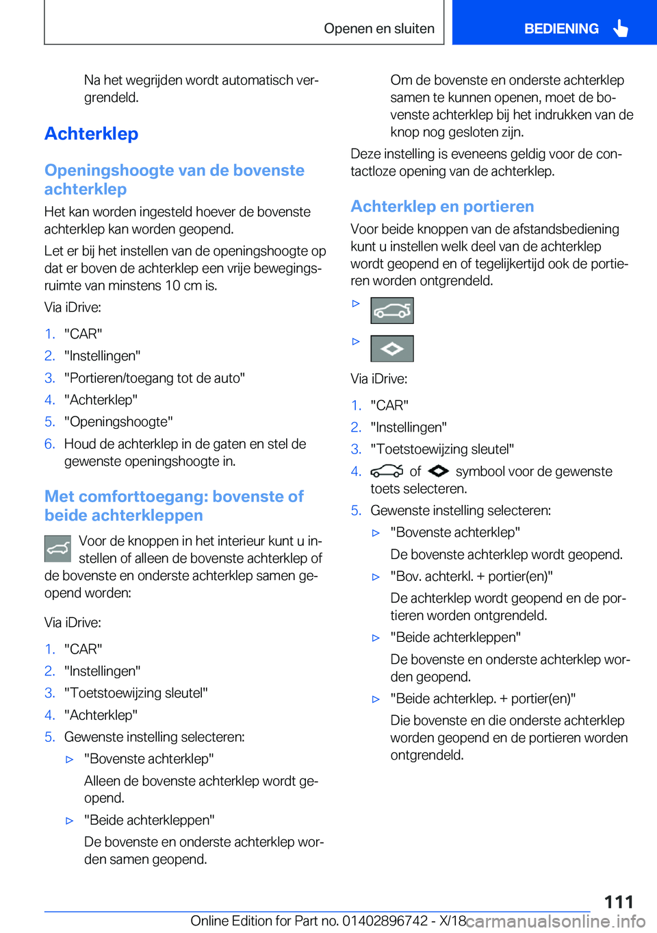 BMW X5 2019  Instructieboekjes (in Dutch) �N�a��h�e�t��w�e�g�r�i�j�d�e�n��w�o�r�d�t��a�u�t�o�m�a�t�i�s�c�h��v�e�rj�g�r�e�n�d�e�l�d�.
�A�c�h�t�e�r�k�l�e�p
�O�p�e�n�i�n�g�s�h�o�o�g�t�e��v�a�n��d�e��b�o�v�e�n�s�t�e
�a�c�h�t�e�r�k�l�e�p
