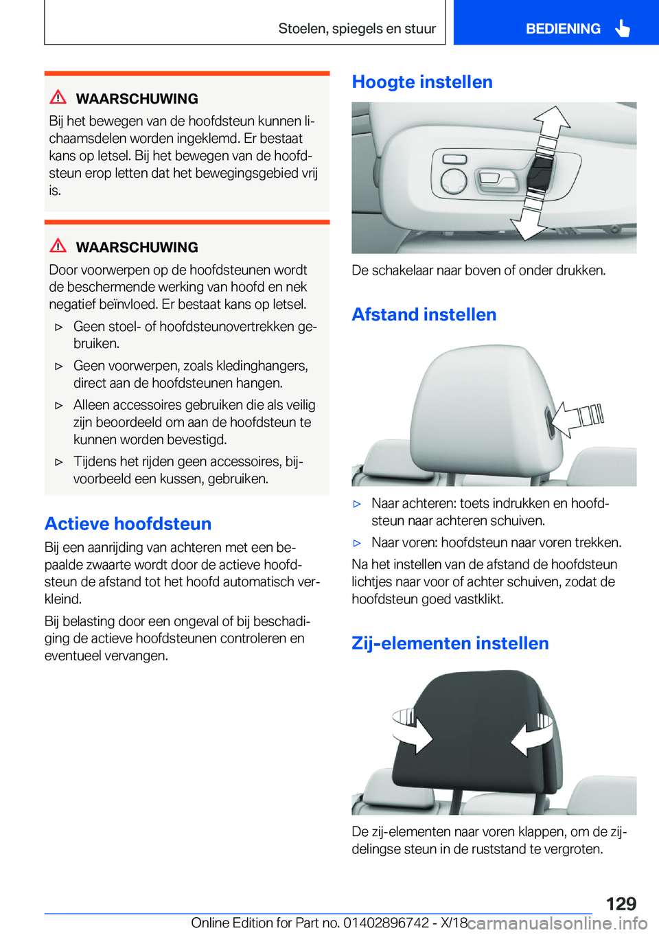 BMW X5 2019  Instructieboekjes (in Dutch) �W�A�A�R�S�C�H�U�W�I�N�G
�B�i�j��h�e�t��b�e�w�e�g�e�n��v�a�n��d�e��h�o�o�f�d�s�t�e�u�n��k�u�n�n�e�n��l�ij �c�h�a�a�m�s�d�e�l�e�n��w�o�r�d�e�n��i�n�g�e�k�l�e�m�d�.��E�r��b�e�s�t�a�a�t�k�a�n