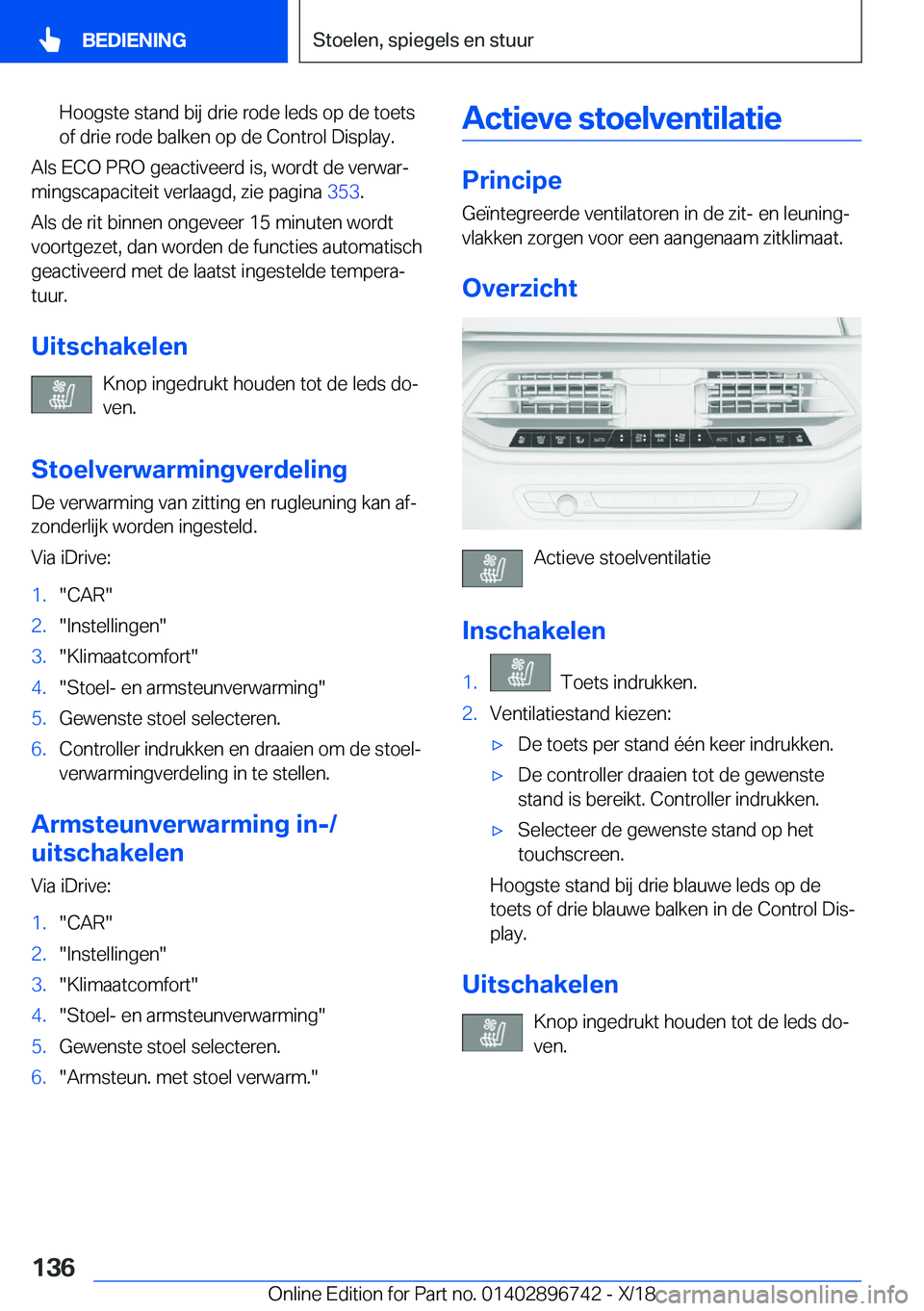 BMW X5 2019  Instructieboekjes (in Dutch) �H�o�o�g�s�t�e��s�t�a�n�d��b�i�j��d�r�i�e��r�o�d�e��l�e�d�s��o�p��d�e��t�o�e�t�s�o�f��d�r�i�e��r�o�d�e��b�a�l�k�e�n��o�p��d�e��C�o�n�t�r�o�l��D�i�s�p�l�a�y�.
�A�l�s��E�C�O��P�R�O��g�
