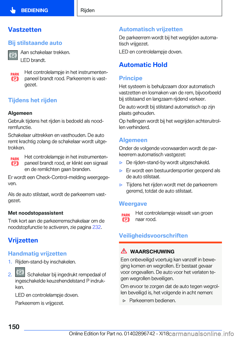 BMW X5 2019  Instructieboekjes (in Dutch) �V�a�s�t�z�e�t�t�e�n�B�i�j��s�t�i�l�s�t�a�a�n�d�e��a�u�t�o �A�a�n��s�c�h�a�k�e�l�a�a�r��t�r�e�k�k�e�n�.
�L�E�D��b�r�a�n�d�t�.
�H�e�t��c�o�n�t�r�o�l�e�l�a�m�p�j�e��i�n��h�e�t��i�n�s�t�r�u�m�e�