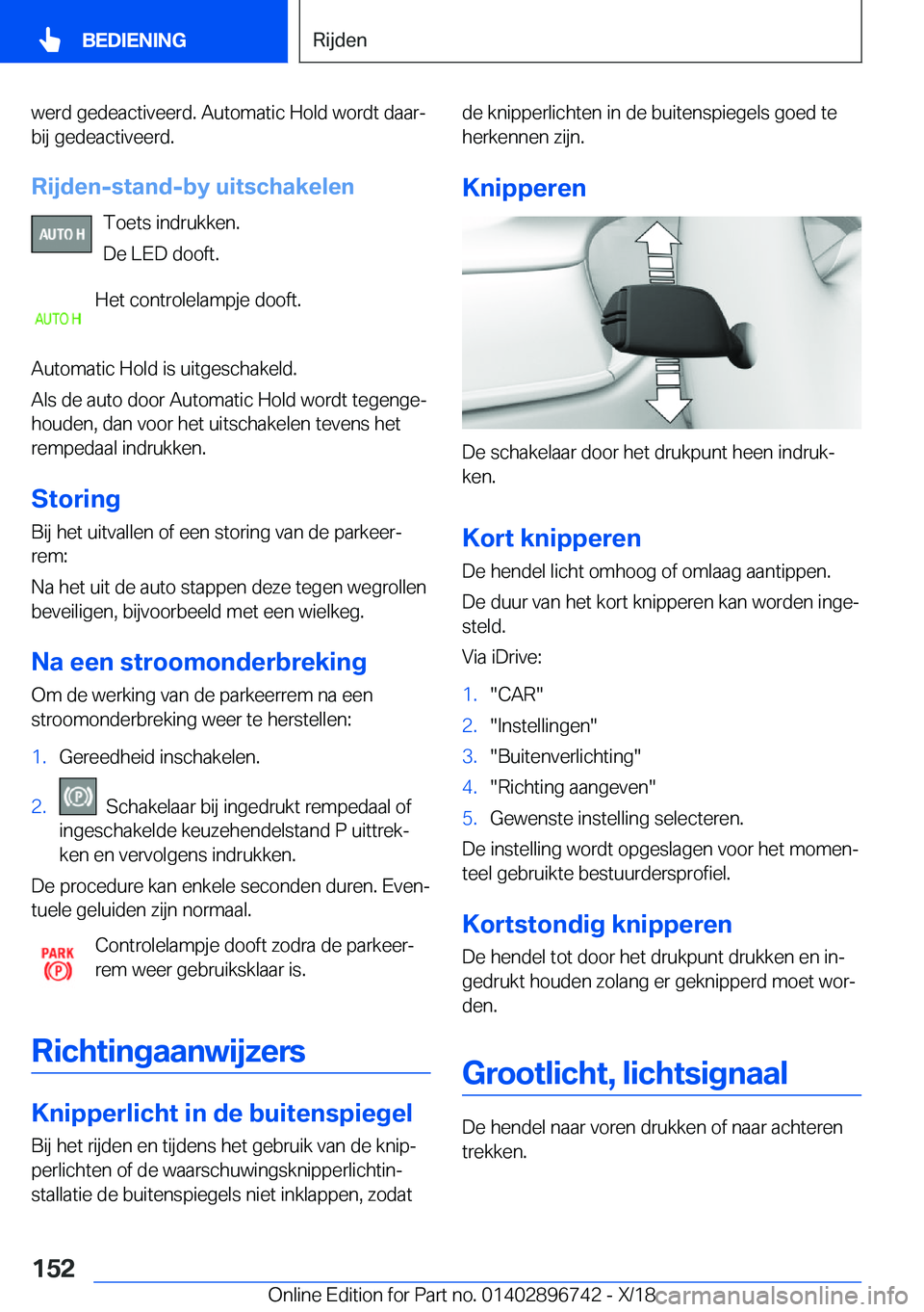 BMW X5 2019  Instructieboekjes (in Dutch) �w�e�r�d��g�e�d�e�a�c�t�i�v�e�e�r�d�.��A�u�t�o�m�a�t�i�c��H�o�l�d��w�o�r�d�t��d�a�a�rj�b�i�j��g�e�d�e�a�c�t�i�v�e�e�r�d�.
�R�i�j�d�e�n�-�s�t�a�n�d�-�b�y��u�i�t�s�c�h�a�k�e�l�e�n �T�o�e�t�s��i