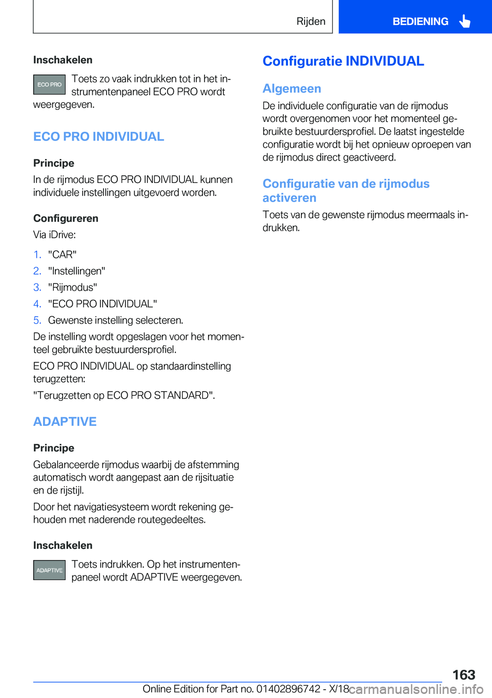 BMW X5 2019  Instructieboekjes (in Dutch) �I�n�s�c�h�a�k�e�l�e�n�T�o�e�t�s��z�o��v�a�a�k��i�n�d�r�u�k�k�e�n��t�o�t��i�n��h�e�t��i�nj
�s�t�r�u�m�e�n�t�e�n�p�a�n�e�e�l��E�C�O��P�R�O��w�o�r�d�t
�w�e�e�r�g�e�g�e�v�e�n�.
�E�C�O��P�R�O�