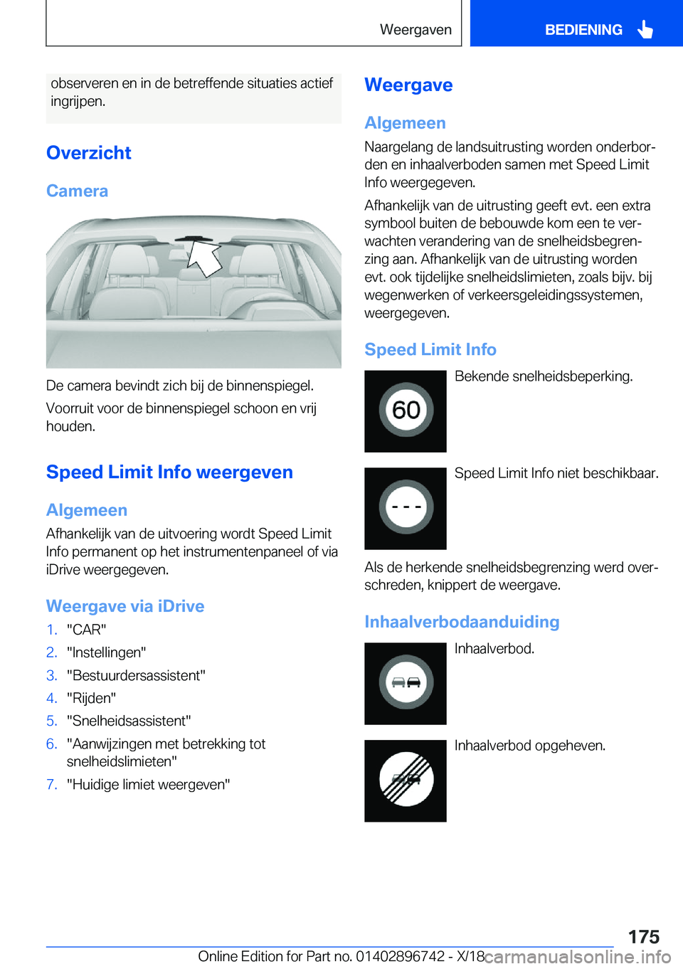 BMW X5 2019  Instructieboekjes (in Dutch) �o�b�s�e�r�v�e�r�e�n��e�n��i�n��d�e��b�e�t�r�e�f�f�e�n�d�e��s�i�t�u�a�t�i�e�s��a�c�t�i�e�f
�i�n�g�r�i�j�p�e�n�.
�O�v�e�r�z�i�c�h�t �C�a�m�e�r�a
�D�e��c�a�m�e�r�a��b�e�v�i�n�d�t��z�i�c�h��b�i