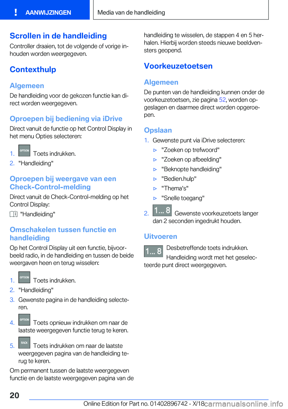 BMW X5 2019  Instructieboekjes (in Dutch) �S�c�r�o�l�l�e�n��i�n��d�e��h�a�n�d�l�e�i�d�i�n�g
�C�o�n�t�r�o�l�l�e�r��d�r�a�a�i�e�n�,��t�o�t��d�e��v�o�l�g�e�n�d�e��o�f��v�o�r�i�g�e��i�nj
�h�o�u�d�e�n��w�o�r�d�e�n��w�e�e�r�g�e�g�e�v�e