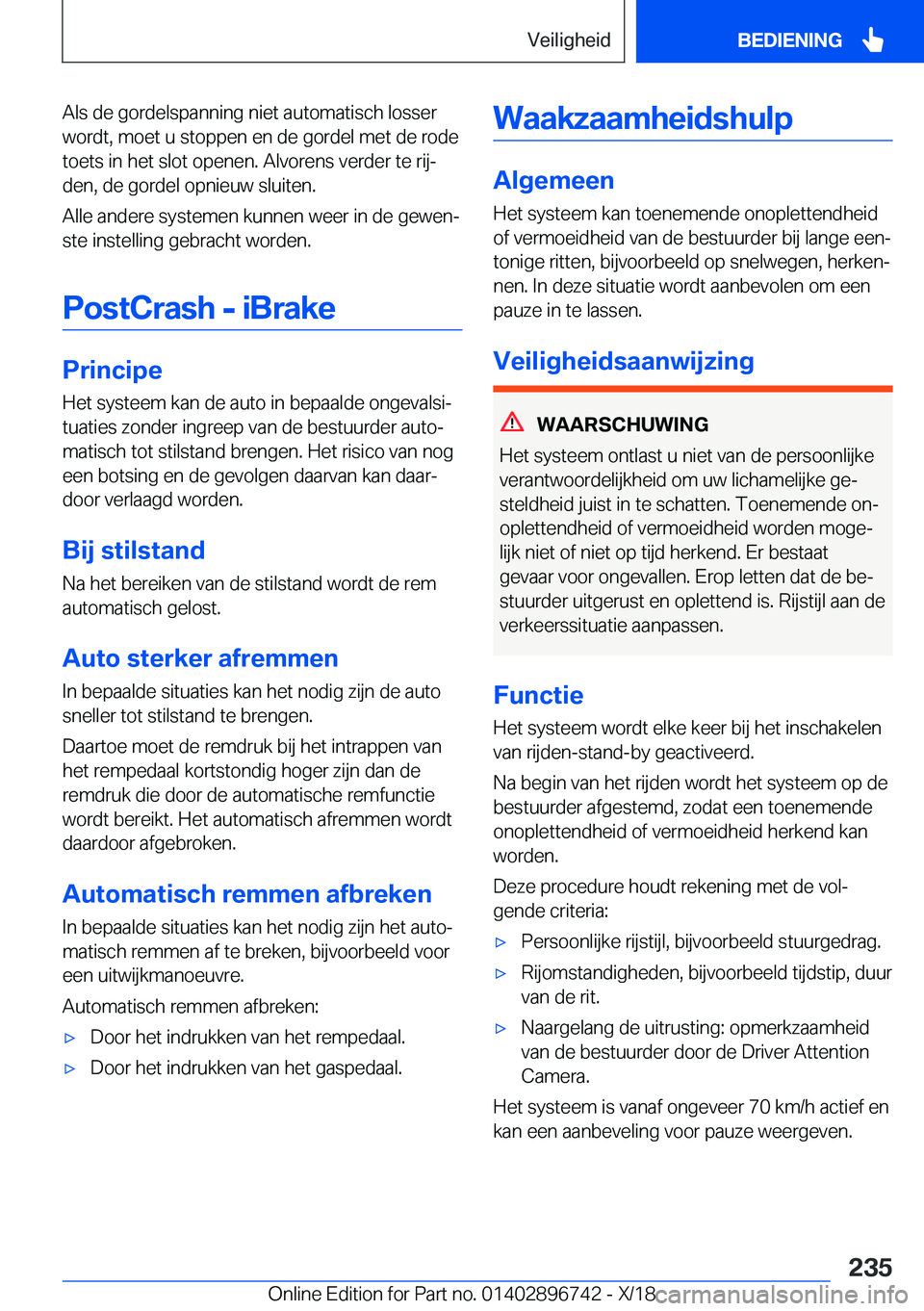 BMW X5 2019  Instructieboekjes (in Dutch) �A�l�s��d�e��g�o�r�d�e�l�s�p�a�n�n�i�n�g��n�i�e�t��a�u�t�o�m�a�t�i�s�c�h��l�o�s�s�e�r
�w�o�r�d�t�,��m�o�e�t��u��s�t�o�p�p�e�n��e�n��d�e��g�o�r�d�e�l��m�e�t��d�e��r�o�d�e �t�o�e�t�s��i�n