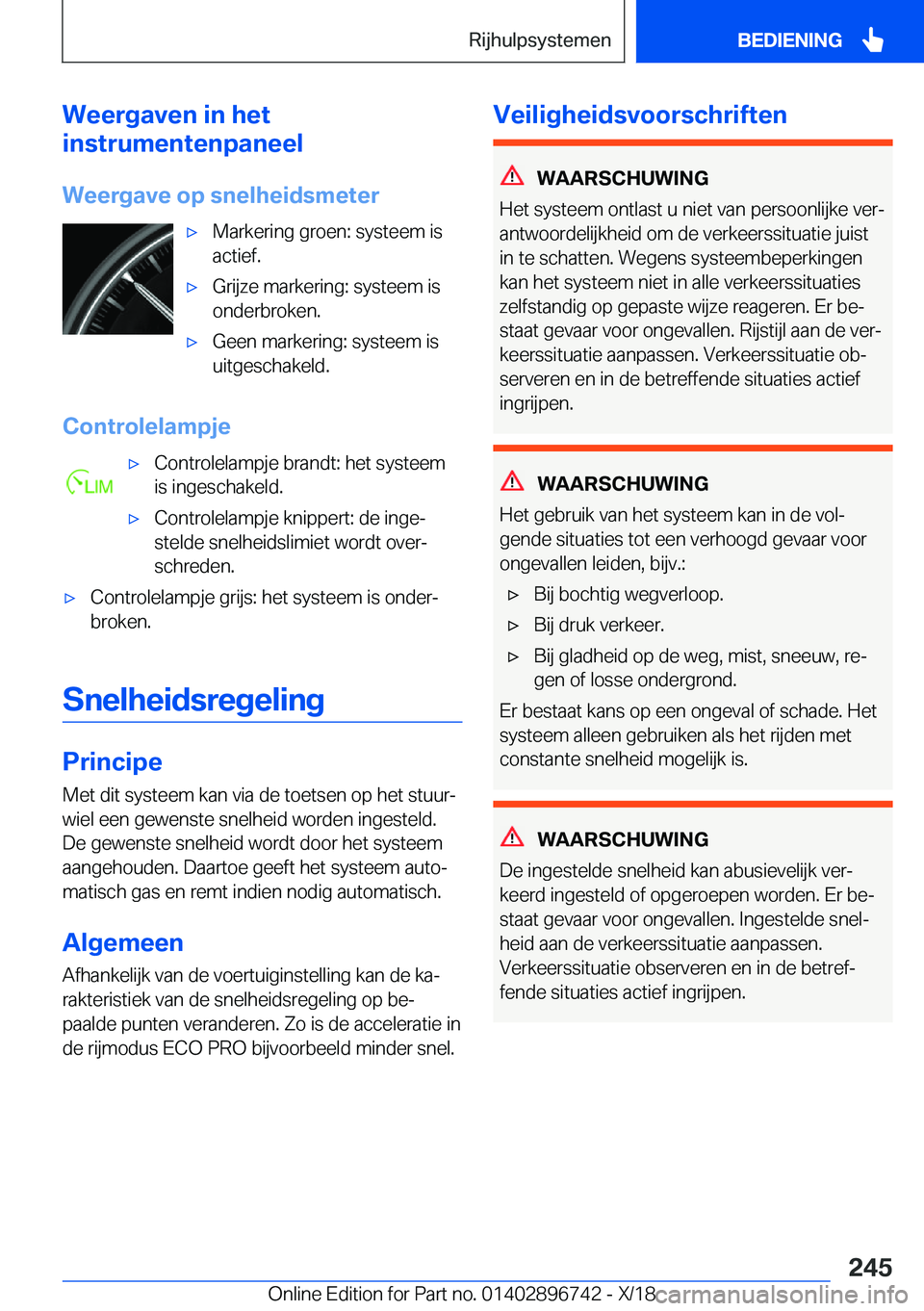 BMW X5 2019  Instructieboekjes (in Dutch) �W�e�e�r�g�a�v�e�n��i�n��h�e�t
�i�n�s�t�r�u�m�e�n�t�e�n�p�a�n�e�e�l
�W�e�e�r�g�a�v�e��o�p��s�n�e�l�h�e�i�d�s�m�e�t�e�r'x�M�a�r�k�e�r�i�n�g��g�r�o�e�n�:��s�y�s�t�e�e�m��i�s
�a�c�t�i�e�f�.