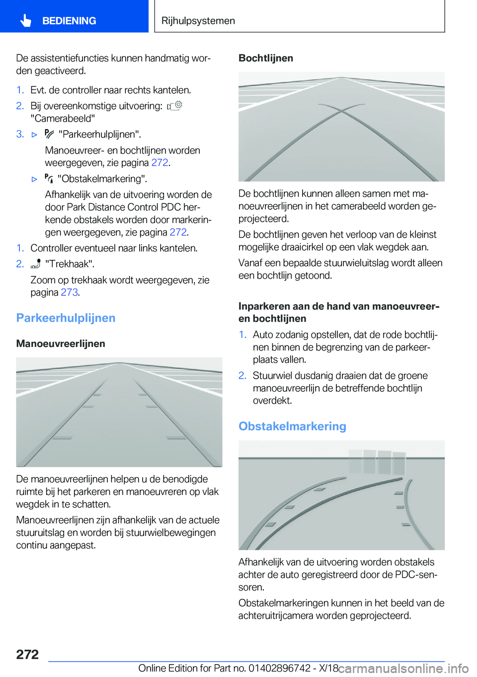 BMW X5 2019  Instructieboekjes (in Dutch) �D�e��a�s�s�i�s�t�e�n�t�i�e�f�u�n�c�t�i�e�s��k�u�n�n�e�n��h�a�n�d�m�a�t�i�g��w�o�rj�d�e�n��g�e�a�c�t�i�v�e�e�r�d�.�1�.�E�v�t�.��d�e��c�o�n�t�r�o�l�l�e�r��n�a�a�r��r�e�c�h�t�s��k�a�n�t�e�l�e