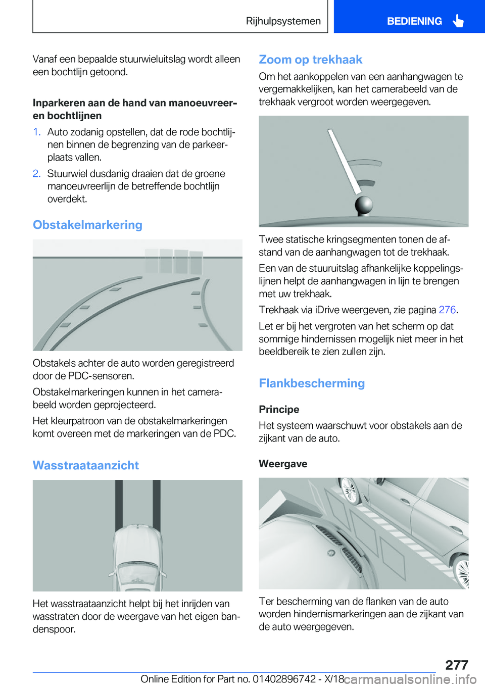 BMW X5 2019  Instructieboekjes (in Dutch) �V�a�n�a�f��e�e�n��b�e�p�a�a�l�d�e��s�t�u�u�r�w�i�e�l�u�i�t�s�l�a�g��w�o�r�d�t��a�l�l�e�e�n�e�e�n��b�o�c�h�t�l�i�j�n��g�e�t�o�o�n�d�.
�I�n�p�a�r�k�e�r�e�n��a�a�n��d�e��h�a�n�d��v�a�n��m�a�