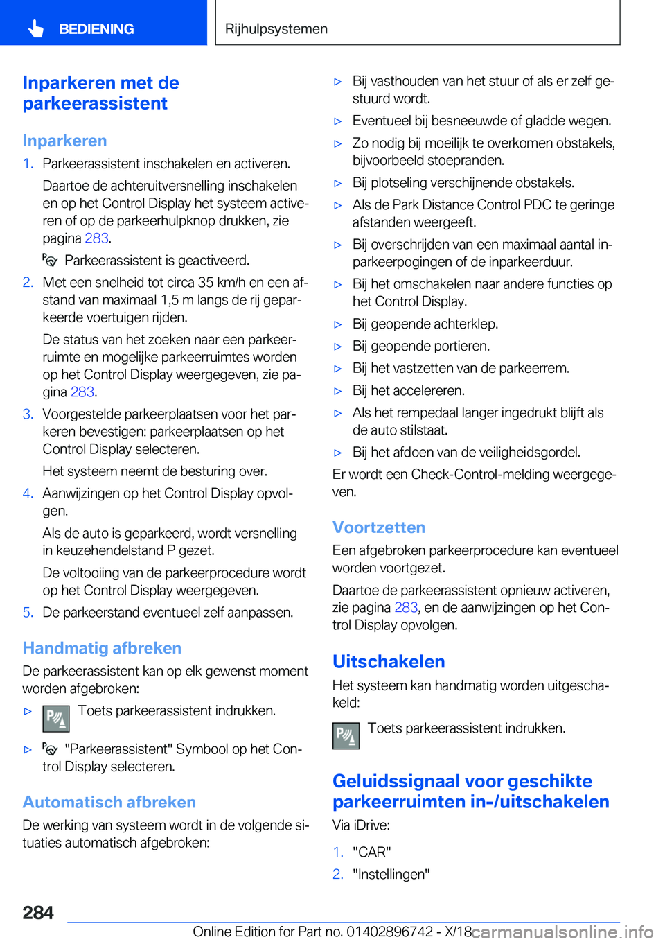 BMW X5 2019  Instructieboekjes (in Dutch) �I�n�p�a�r�k�e�r�e�n��m�e�t��d�e
�p�a�r�k�e�e�r�a�s�s�i�s�t�e�n�t
�I�n�p�a�r�k�e�r�e�n�1�.�P�a�r�k�e�e�r�a�s�s�i�s�t�e�n�t��i�n�s�c�h�a�k�e�l�e�n��e�n��a�c�t�i�v�e�r�e�n�. �D�a�a�r�t�o�e��d�e��