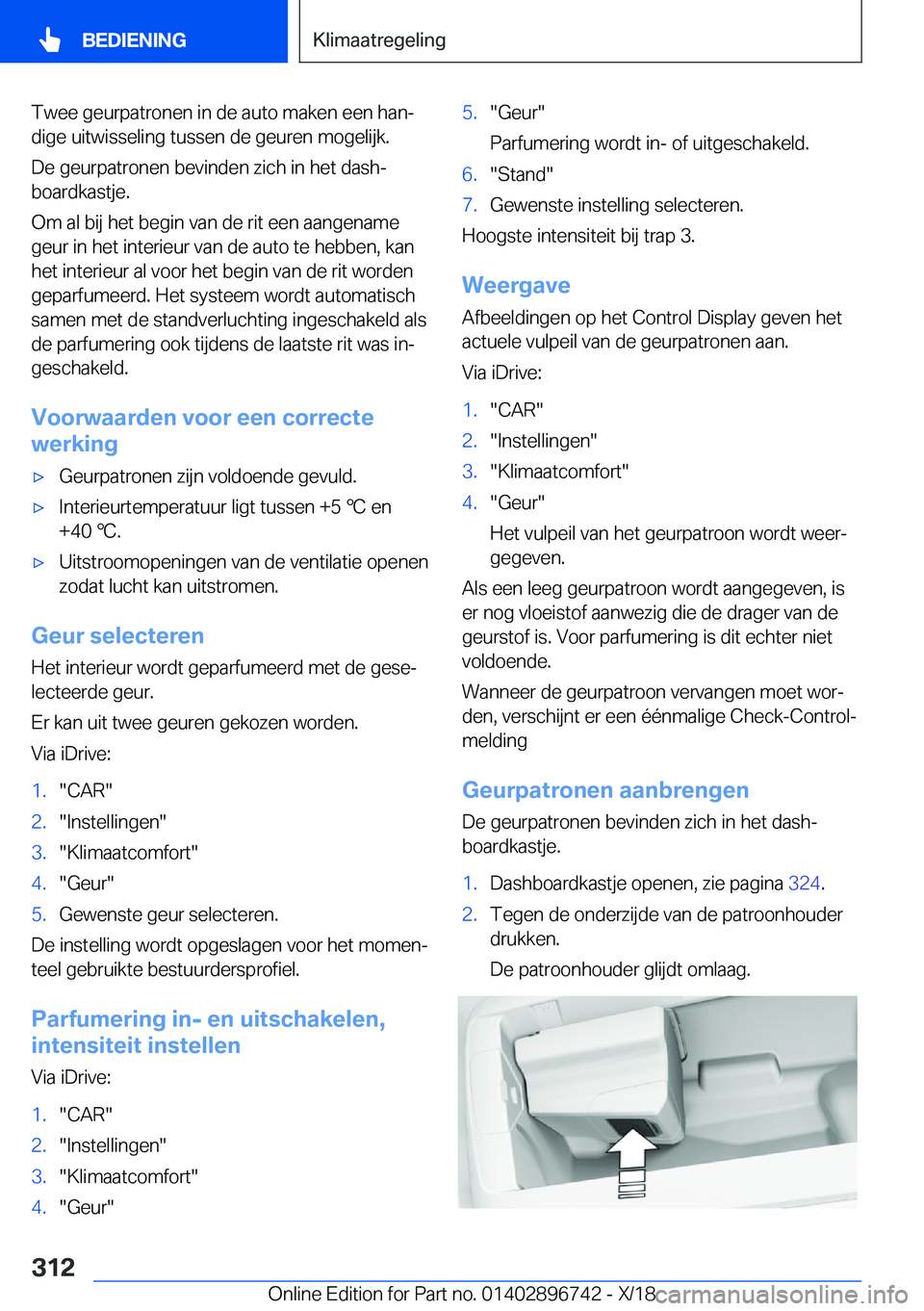 BMW X5 2019  Instructieboekjes (in Dutch) �T�w�e�e��g�e�u�r�p�a�t�r�o�n�e�n��i�n��d�e��a�u�t�o��m�a�k�e�n��e�e�n��h�a�nj
�d�i�g�e��u�i�t�w�i�s�s�e�l�i�n�g��t�u�s�s�e�n��d�e��g�e�u�r�e�n��m�o�g�e�l�i�j�k�.
�D�e��g�e�u�r�p�a�t�r�o