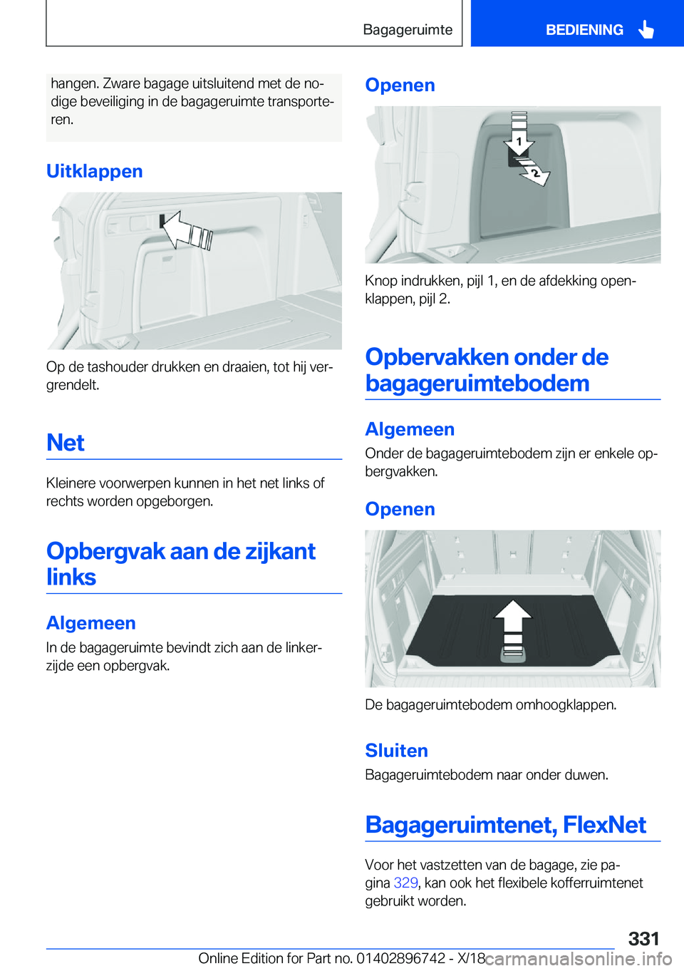 BMW X5 2019  Instructieboekjes (in Dutch) �h�a�n�g�e�n�.��Z�w�a�r�e��b�a�g�a�g�e��u�i�t�s�l�u�i�t�e�n�d��m�e�t��d�e��n�oj
�d�i�g�e��b�e�v�e�i�l�i�g�i�n�g��i�n��d�e��b�a�g�a�g�e�r�u�i�m�t�e��t�r�a�n�s�p�o�r�t�ej
�r�e�n�.
�U�i�t�k�