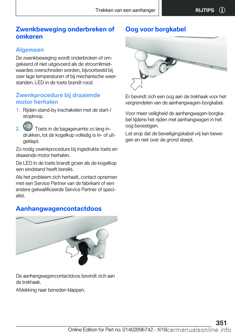 BMW X5 2019  Instructieboekjes (in Dutch) �Z�w�e�n�k�b�e�w�e�g�i�n�g��o�n�d�e�r�b�r�e�k�e�n��o�f
�o�m�k�e�r�e�n
�A�l�g�e�m�e�e�n
�D�e��z�w�e�n�k�b�e�w�e�g�i�n�g��w�o�r�d�t��o�n�d�e�r�b�r�o�k�e�n��o�f��o�mj
�g�e�k�e�e�r�d��o�f��n�i�e