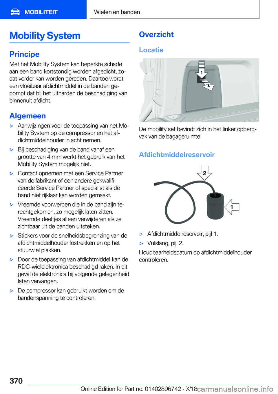 BMW X5 2019  Instructieboekjes (in Dutch) �M�o�b�i�l�i�t�y��S�y�s�t�e�m
�P�r�i�n�c�i�p�e�M�e�t��h�e�t��M�o�b�i�l�i�t�y��S�y�s�t�e�m��k�a�n��b�e�p�e�r�k�t�e��s�c�h�a�d�e�a�a�n��e�e�n��b�a�n�d��k�o�r�t�s�t�o�n�d�i�g��w�o�r�d�e�n��a�