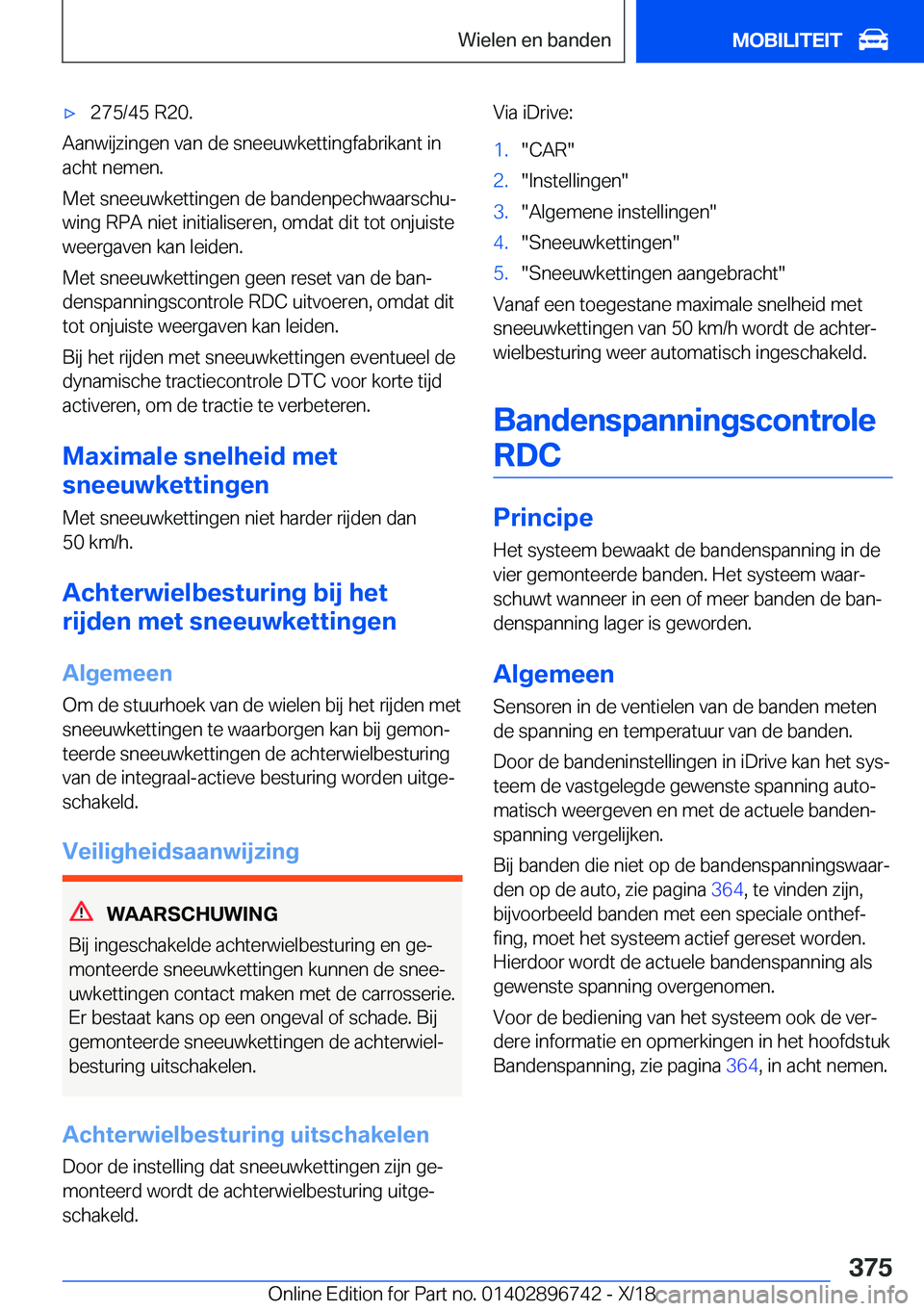 BMW X5 2019  Instructieboekjes (in Dutch) 'x�2�7�5�/�4�5��R�2�0�.
�A�a�n�w�i�j�z�i�n�g�e�n��v�a�n��d�e��s�n�e�e�u�w�k�e�t�t�i�n�g�f�a�b�r�i�k�a�n�t��i�n
�a�c�h�t��n�e�m�e�n�.
�M�e�t��s�n�e�e�u�w�k�e�t�t�i�n�g�e�n��d�e��b�a�n�d�e�