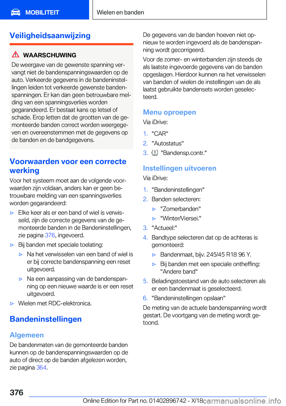 BMW X5 2019  Instructieboekjes (in Dutch) �V�e�i�l�i�g�h�e�i�d�s�a�a�n�w�i�j�z�i�n�g
�W�A�A�R�S�C�H�U�W�I�N�G
�D�e��w�e�e�r�g�a�v�e��v�a�n��d�e��g�e�w�e�n�s�t�e��s�p�a�n�n�i�n�g��v�e�rj �v�a�n�g�t��n�i�e�t��d�e��b�a�n�d�e�n�s�p�a�n�