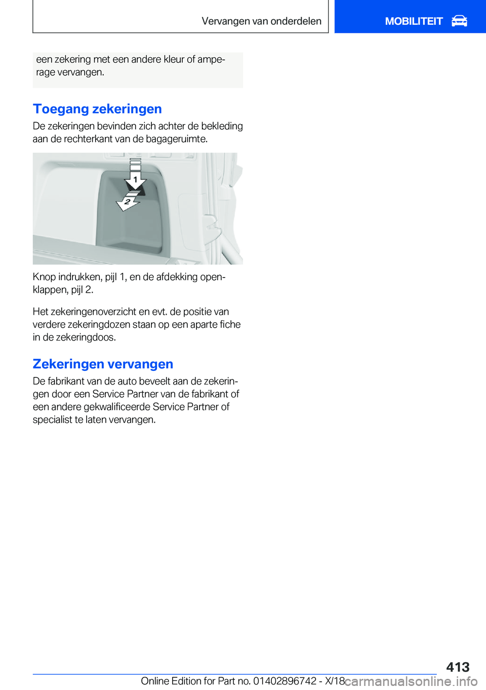 BMW X5 2019  Instructieboekjes (in Dutch) �e�e�n��z�e�k�e�r�i�n�g��m�e�t��e�e�n��a�n�d�e�r�e��k�l�e�u�r��o�f��a�m�p�ej�r�a�g�e��v�e�r�v�a�n�g�e�n�.
�T�o�e�g�a�n�g��z�e�k�e�r�i�n�g�e�n
�D�e��z�e�k�e�r�i�n�g�e�n��b�e�v�i�n�d�e�n��z
