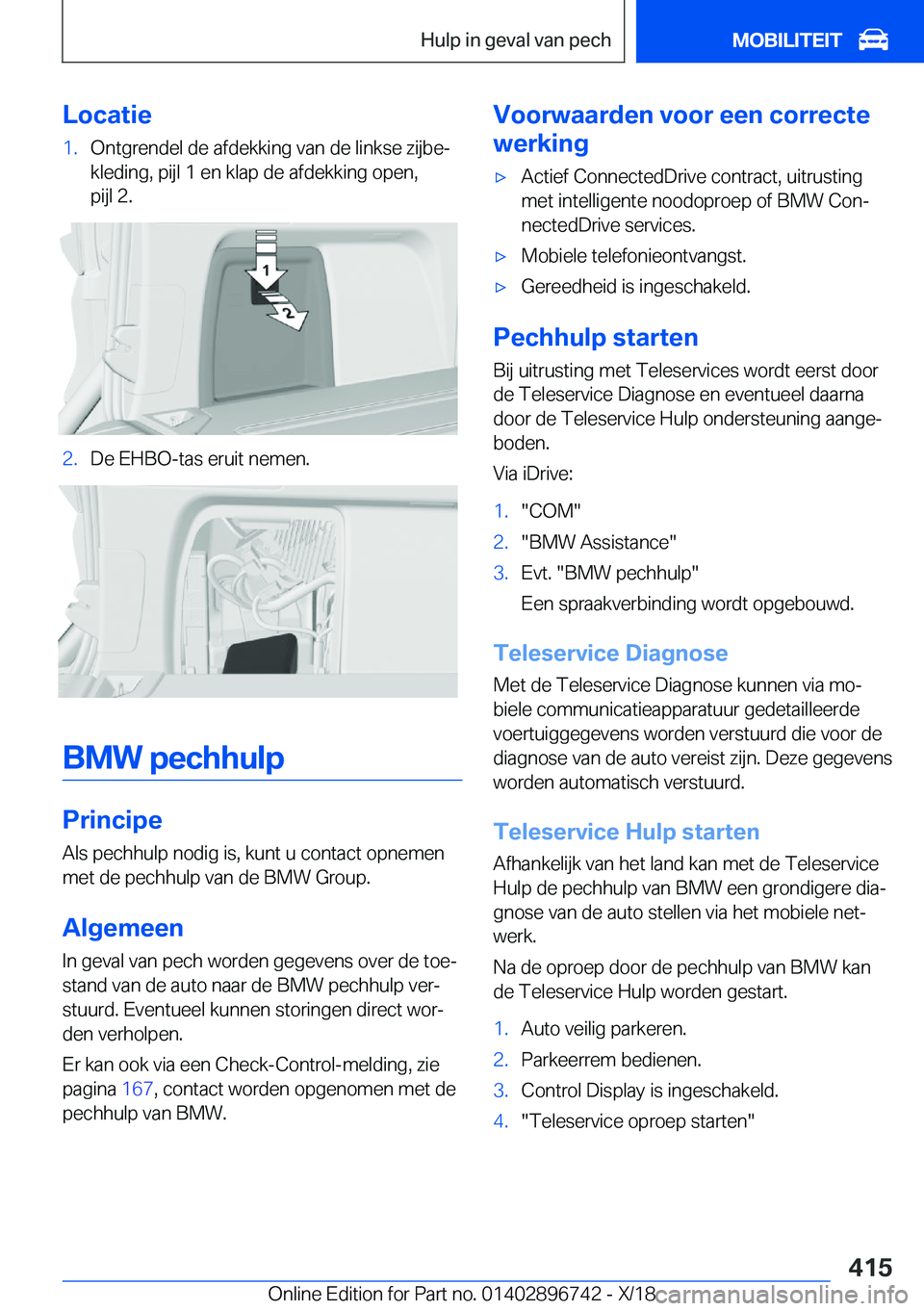 BMW X5 2019  Instructieboekjes (in Dutch) �L�o�c�a�t�i�e�1�.�O�n�t�g�r�e�n�d�e�l��d�e��a�f�d�e�k�k�i�n�g��v�a�n��d�e��l�i�n�k�s�e��z�i�j�b�ej
�k�l�e�d�i�n�g�,��p�i�j�l��1��e�n��k�l�a�p��d�e��a�f�d�e�k�k�i�n�g��o�p�e�n�,
�p�i�j�l