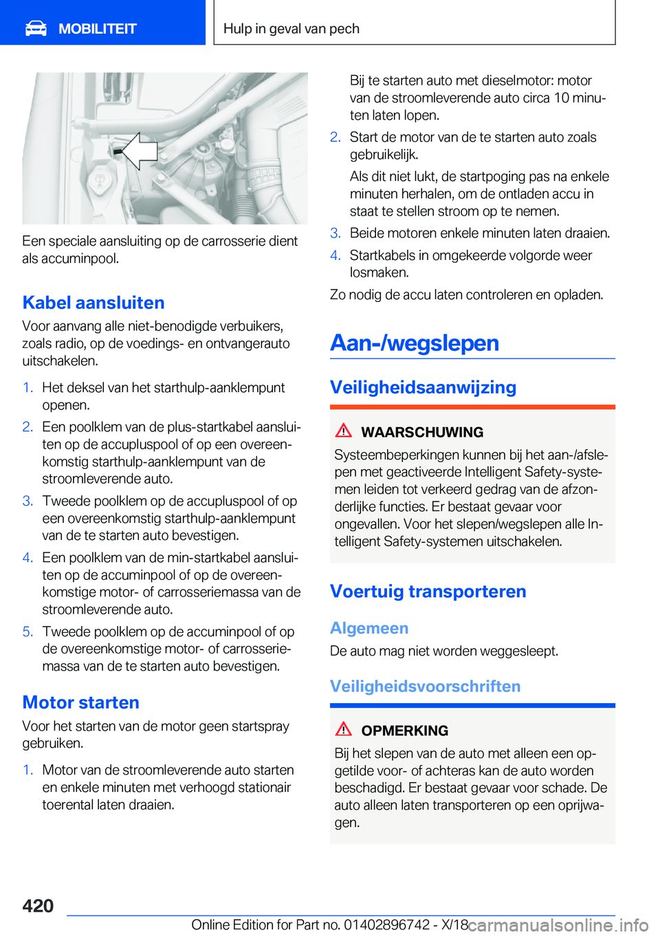 BMW X5 2019  Instructieboekjes (in Dutch) �E�e�n��s�p�e�c�i�a�l�e��a�a�n�s�l�u�i�t�i�n�g��o�p��d�e��c�a�r�r�o�s�s�e�r�i�e��d�i�e�n�t�a�l�s��a�c�c�u�m�i�n�p�o�o�l�.
�K�a�b�e�l��a�a�n�s�l�u�i�t�e�n �V�o�o�r��a�a�n�v�a�n�g��a�l�l�e��n