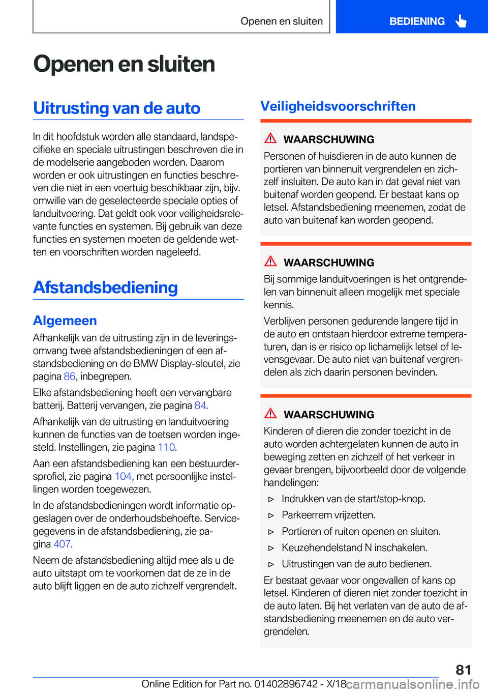BMW X5 2019  Instructieboekjes (in Dutch) �O�p�e�n�e�n��e�n��s�l�u�i�t�e�n�U�i�t�r�u�s�t�i�n�g��v�a�n��d�e��a�u�t�o
�I�n��d�i�t��h�o�o�f�d�s�t�u�k��w�o�r�d�e�n��a�l�l�e��s�t�a�n�d�a�a�r�d�,��l�a�n�d�s�p�ej�c�i�f�i�e�k�e��e�n��s�