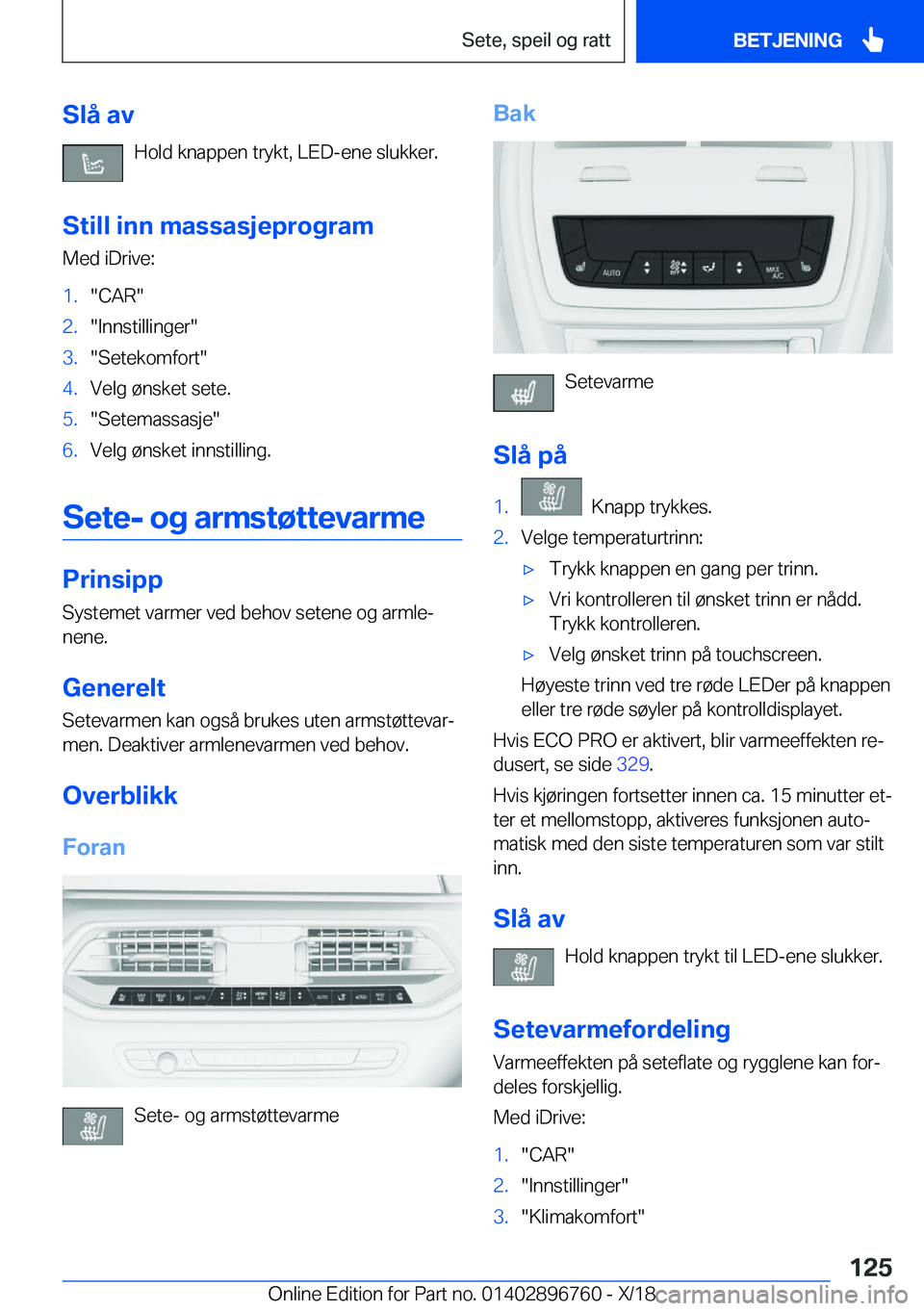 BMW X5 2019  InstruksjonsbØker (in Norwegian) �S�l�å��a�v�H�o�l�d��k�n�a�p�p�e�n��t�r�y�k�t�,��L�E�D�-�e�n�e��s�l�u�k�k�e�r�.
�S�t�i�l�l��i�n�n��m�a�s�s�a�s�j�e�p�r�o�g�r�a�m
�M�e�d��i�D�r�i�v�e�:�1�.��C�A�R��2�.��I�n�n�s�t�i�l�l�i�n�