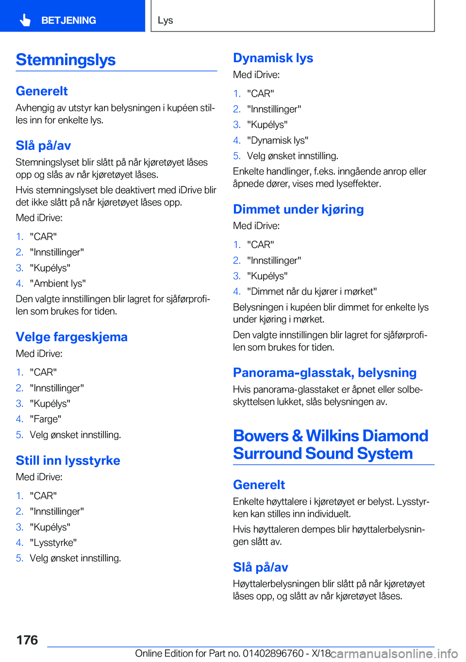 BMW X5 2019  InstruksjonsbØker (in Norwegian) �S�t�e�m�n�i�n�g�s�l�y�s
�G�e�n�e�r�e�l�t�A�v�h�e�n�g�i�g��a�v��u�t�s�t�y�r��k�a�n��b�e�l�y�s�n�i�n�g�e�n��i��k�u�p�