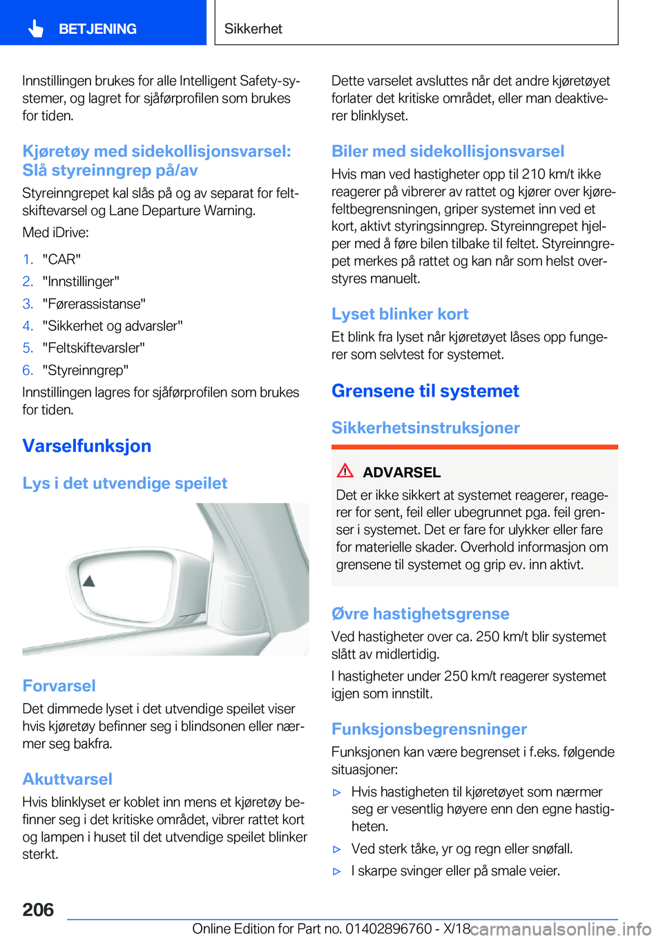 BMW X5 2019  InstruksjonsbØker (in Norwegian) �I�n�n�s�t�i�l�l�i�n�g�e�n��b�r�u�k�e�s��f�o�r��a�l�l�e��I�n�t�e�l�l�i�g�e�n�t��S�a�f�e�t�y�-�s�yj�s�t�e�m�e�r�,��o�g��l�a�g�r�e�t��f�o�r��s�j�å�f�