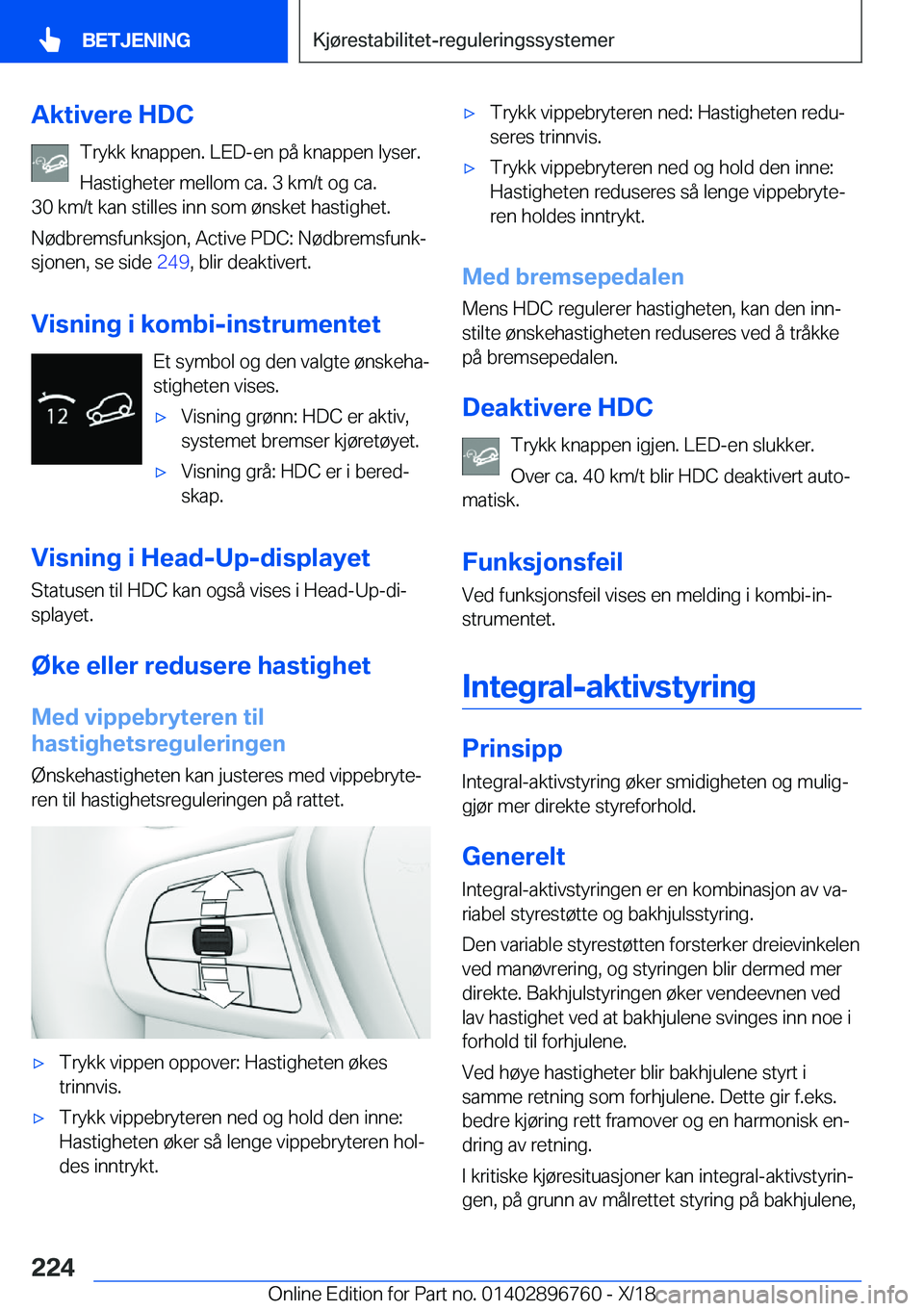 BMW X5 2019  InstruksjonsbØker (in Norwegian) �A�k�t�i�v�e�r�e��H�D�C�T�r�y�k�k��k�n�a�p�p�e�n�.��L�E�D�-�e�n��p�å��k�n�a�p�p�e�n��l�y�s�e�r�.�H�a�s�t�i�g�h�e�t�e�r��m�e�l�l�o�m��c�a�.��3��k�m�/�t��o�g��c�a�.
�3�0��k�m�/�t��k�a�n�