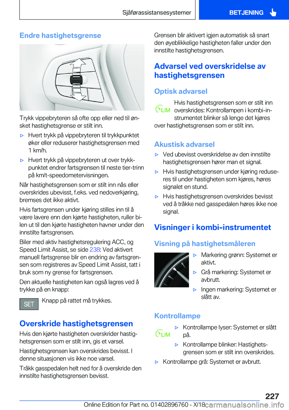 BMW X5 2019  InstruksjonsbØker (in Norwegian) �E�n�d�r�e��h�a�s�t�i�g�h�e�t�s�g�r�e�n�s�e
�T�r�y�k�k��v�i�p�p�e�b�r�y�t�e�r�e�n��s�å��o�f�t�e��o�p�p��e�l�l�e�r��n�e�d��t�i�l��