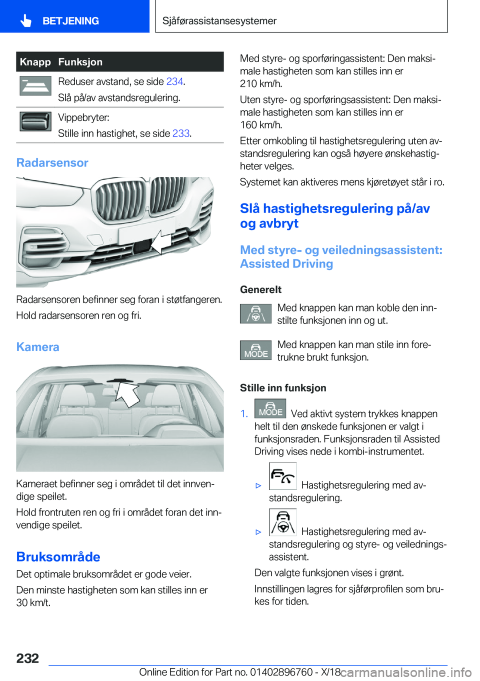 BMW X5 2019  InstruksjonsbØker (in Norwegian) �K�n�a�p�p�F�u�n�k�s�j�o�n�R�e�d�u�s�e�r��a�v�s�t�a�n�d�,��s�e��s�i�d�e��2�3�4�.
�S�l�å��p�å�/�a�v��a�v�s�t�a�n�d�s�r�e�g�u�l�e�r�i�n�g�.�V�i�p�p�e�b�r�y�t�e�r�:
�S�t�i�l�l�e��i�n�n��h�a�s�t