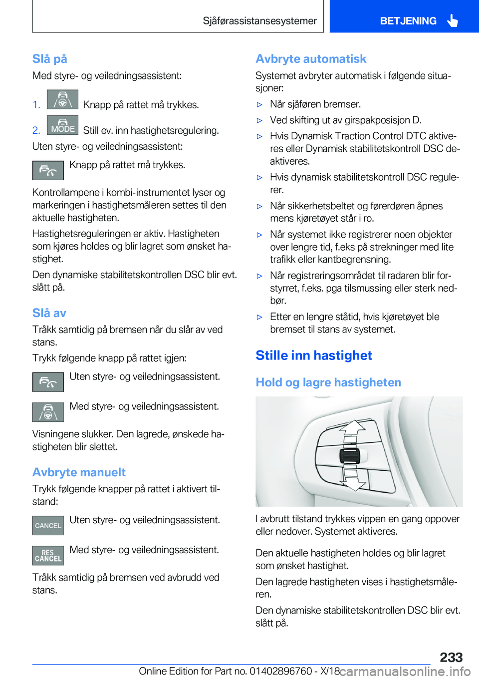 BMW X5 2019  InstruksjonsbØker (in Norwegian) �S�l�å��p�å�M�e�d��s�t�y�r�e�-��o�g��v�e�i�l�e�d�n�i�n�g�s�a�s�s�i�s�t�e�n�t�:�1�.���K�n�a�p�p��p�å��r�a�t�t�e�t��m�å��t�r�y�k�k�e�s�.�2�.���S�t�i�l�l��e�v�.��i�n�n��h�a�s�t�i�g�h�e