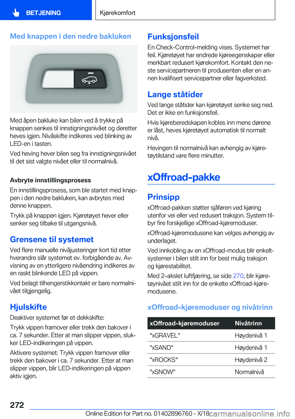 BMW X5 2019  InstruksjonsbØker (in Norwegian) �M�e�d��k�n�a�p�p�e�n��i��d�e�n��n�e�d�r�e��b�a�k�l�u�k�e�n
�M�e�d��å�p�e�n��b�a�k�l�u�k�e��k�a�n��b�i�l�e�n��v�e�d��å��t�r�y�k�k�e��p�å
�k�n�a�p�p�e�n��s�e�n�k�e�s��t�i�l��i�n�n�s�