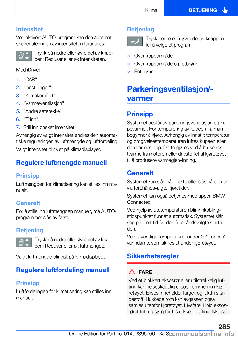 BMW X5 2019  InstruksjonsbØker (in Norwegian) �I�n�t�e�n�s�i�t�e�t
�V�e�d��a�k�t�i�v�e�r�t��A�U�T�O�-�p�r�o�g�r�a�m��k�a�n��d�e�n��a�u�t�o�m�a�t�ij �s�k�e��r�e�g�u�l�e�r�i�n�g�e�n��a�v��i�n�t�e�n�s�i�t�e�t�e�n��f�o�r�a�n�d�r�e�s�:
�T�r�