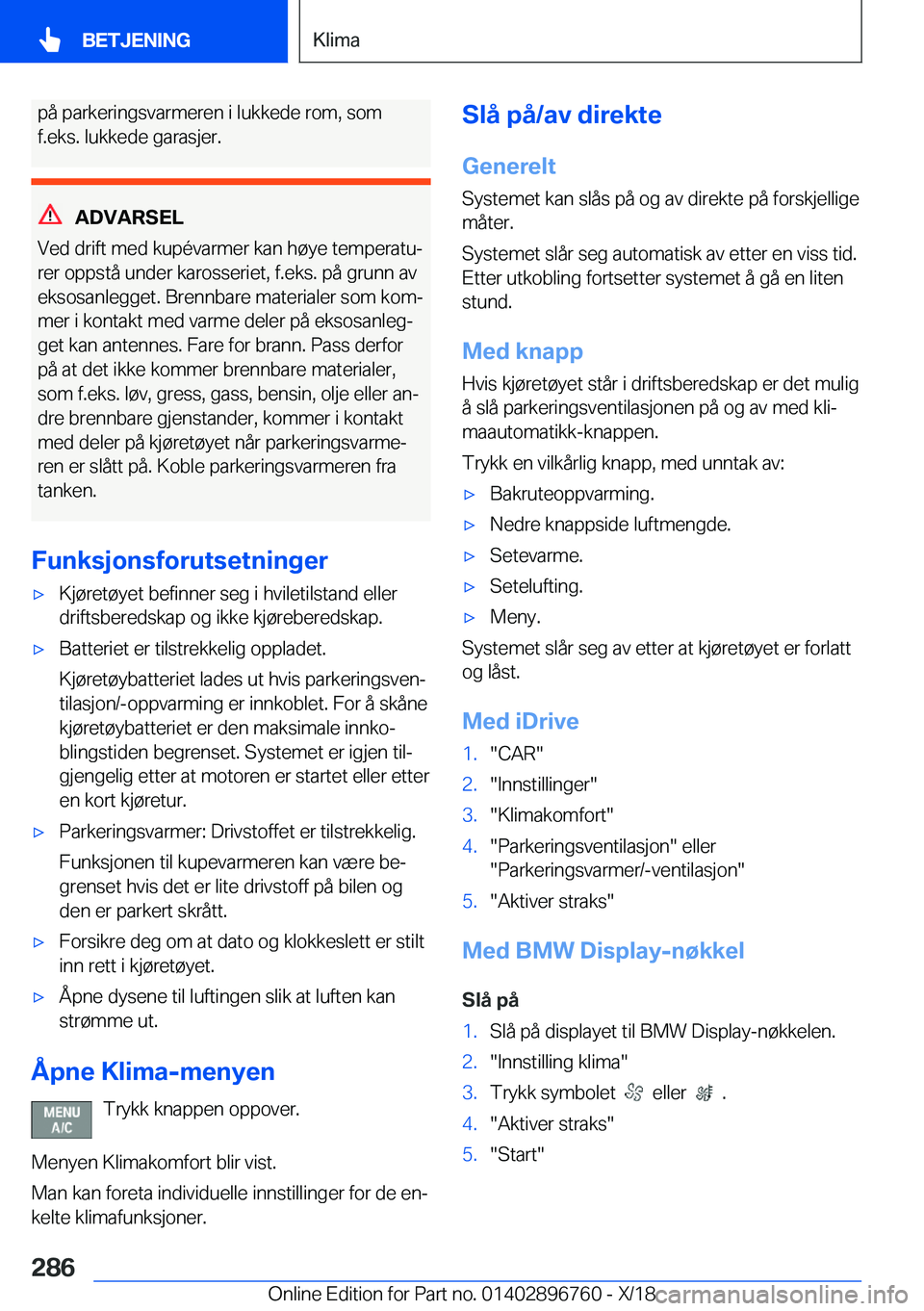 BMW X5 2019  InstruksjonsbØker (in Norwegian) �p�å��p�a�r�k�e�r�i�n�g�s�v�a�r�m�e�r�e�n��i��l�u�k�k�e�d�e��r�o�m�,��s�o�m�f�.�e�k�s�.��l�u�k�k�e�d�e��g�a�r�a�s�j�e�r�.
�A�D�V�A�R�S�E�L
�V�e�d��d�r�i�f�t��m�e�d��k�u�p�
