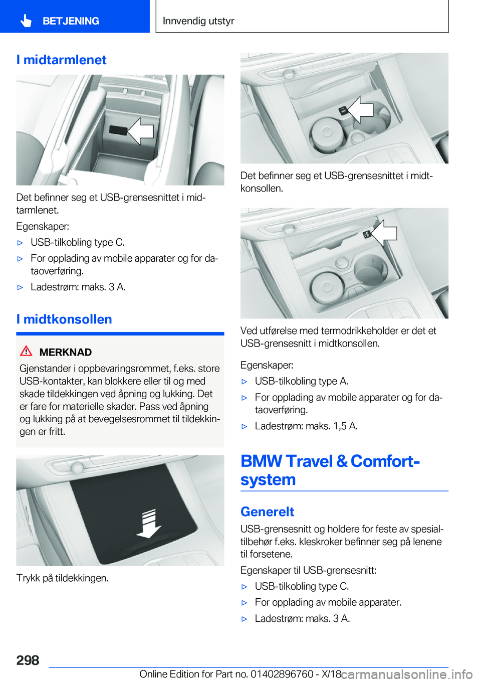 BMW X5 2019  InstruksjonsbØker (in Norwegian) �I��m�i�d�t�a�r�m�l�e�n�e�t
�D�e�t��b�e�f�i�n�n�e�r��s�e�g��e�t��U�S�B�-�g�r�e�n�s�e�s�n�i�t�t�e�t��i��m�i�dj
�t�a�r�m�l�e�n�e�t�.
�E�g�e�n�s�k�a�p�e�r�:
x�U�S�B�-�t�i�l�k�o�b�l�i�n�g��t�y�p