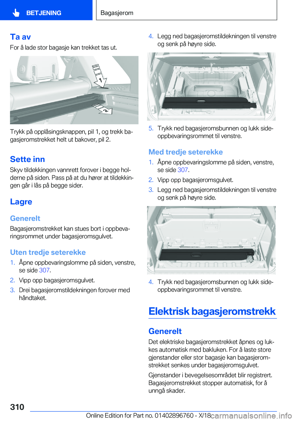 BMW X5 2019  InstruksjonsbØker (in Norwegian) �T�a��a�v�F�o�r��å��l�a�d�e��s�t�o�r��b�a�g�a�s�j�e��k�a�n��t�r�e�k�k�e�t��t�a�s��u�t�.
�T�r�y�k�k��p�å��o�p�p�l�å�s�i�n�g�s�k�n�a�p�p�e�n�,��p�i�l��1�,��o�g��t�r�e�k�k��b�aj�g�a�s