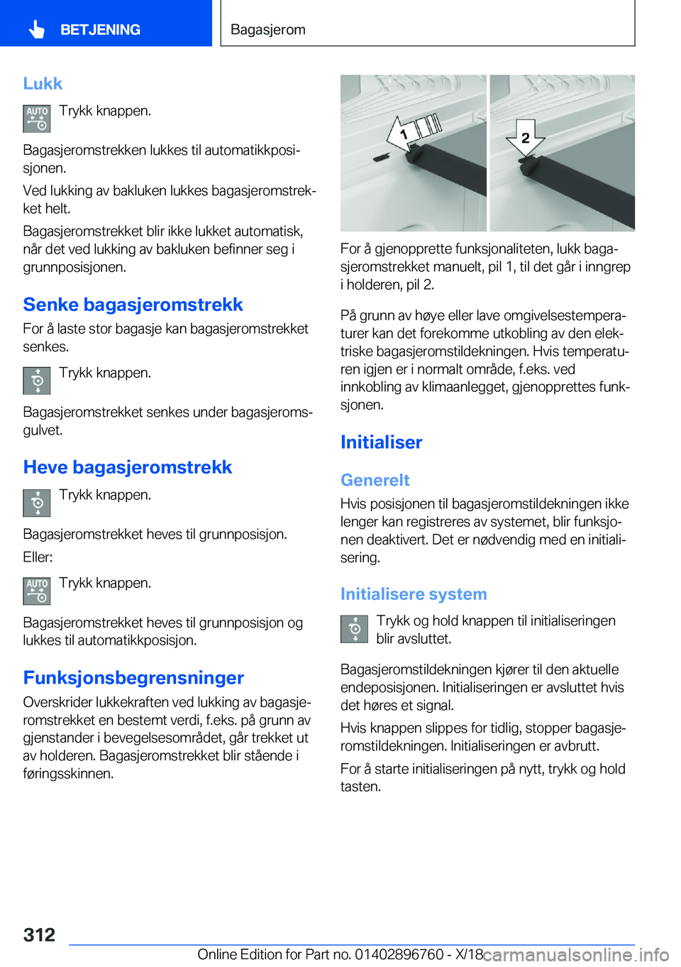 BMW X5 2019  InstruksjonsbØker (in Norwegian) �L�u�k�k�T�r�y�k�k��k�n�a�p�p�e�n�.
�B�a�g�a�s�j�e�r�o�m�s�t�r�e�k�k�e�n��l�u�k�k�e�s��t�i�l��a�u�t�o�m�a�t�i�k�k�p�o�s�ij
�s�j�o�n�e�n�.
�V�e�d��l�u�k�k�i�n�g��a�v��b�a�k�l�u�k�e�n��l�u�k�k�