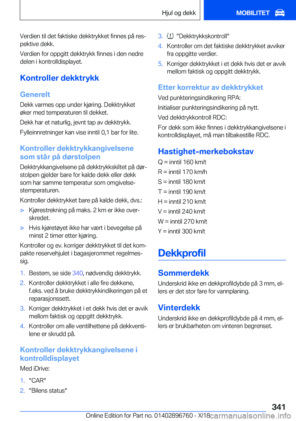 BMW X5 2019  InstruksjonsbØker (in Norwegian) �V�e�r�d�i�e�n��t�i�l��d�e�t��f�a�k�t�i�s�k�e��d�e�k�k�t�r�y�k�k�e�t��f�i�n�n�e�s��p�å��r�e�sj�p�e�k�t�i�v�e��d�e�k�k�.
�V�e�r�d�i�e�n��f�o�r��o�p�p�g�i�t�t��d�e�k�k�t�r�y�k�k��f�i�n�n�e