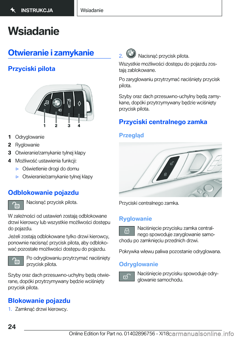 BMW X5 2019  Instrukcja obsługi (in Polish) �W�s�i�a�d�a�n�i�e�O�t�w�i�e�r�a�n�i�e��i��z�a�m�y�k�a�n�i�e
�P�r�z�y�c�i�s�k�i��p�i�l�o�t�a
�1�O�d�r�y�g�l�o�w�a�n�i�e�2�R�y�g�l�o�w�a�n�i�e�3�O�t�w�i�e�r�a�n�i�e�/�z�a�m�y�k�a�n�i�e��t�y�l�n�e�j