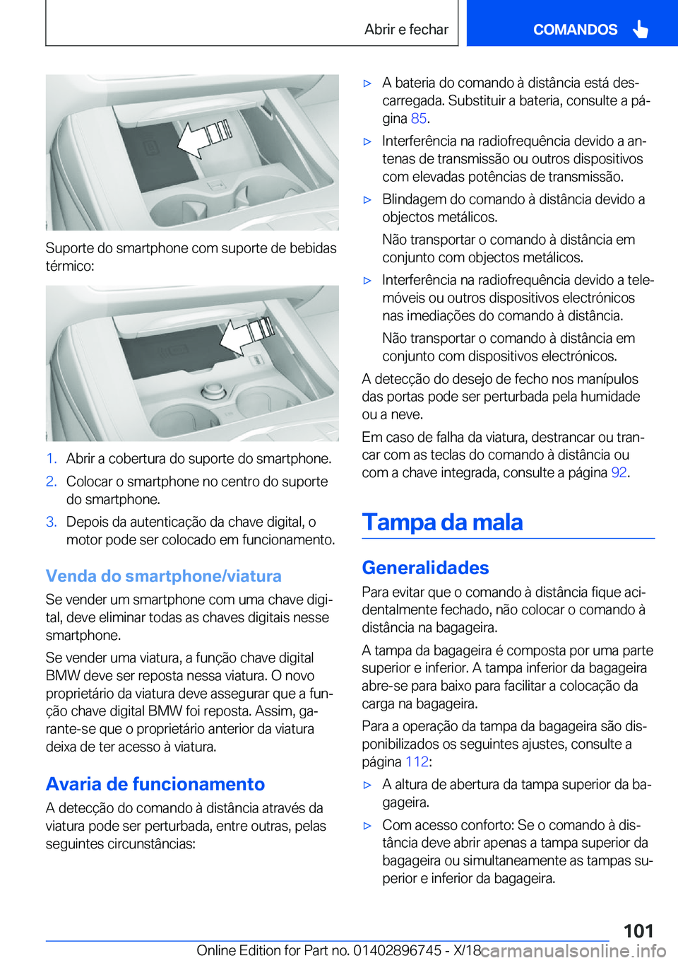 BMW X5 2019  Manual do condutor (in Portuguese) �S�u�p�o�r�t�e��d�o��s�m�a�r�t�p�h�o�n�e��c�o�m��s�u�p�o�r�t�e��d�e��b�e�b�i�d�a�s�t�é�r�m�i�c�o�:
�1�.�A�b�r�i�r��a��c�o�b�e�r�t�u�r�a��d�o��s�u�p�o�r�t�e��d�o��s�m�a�r�t�p�h�o�n�e�.�2�.