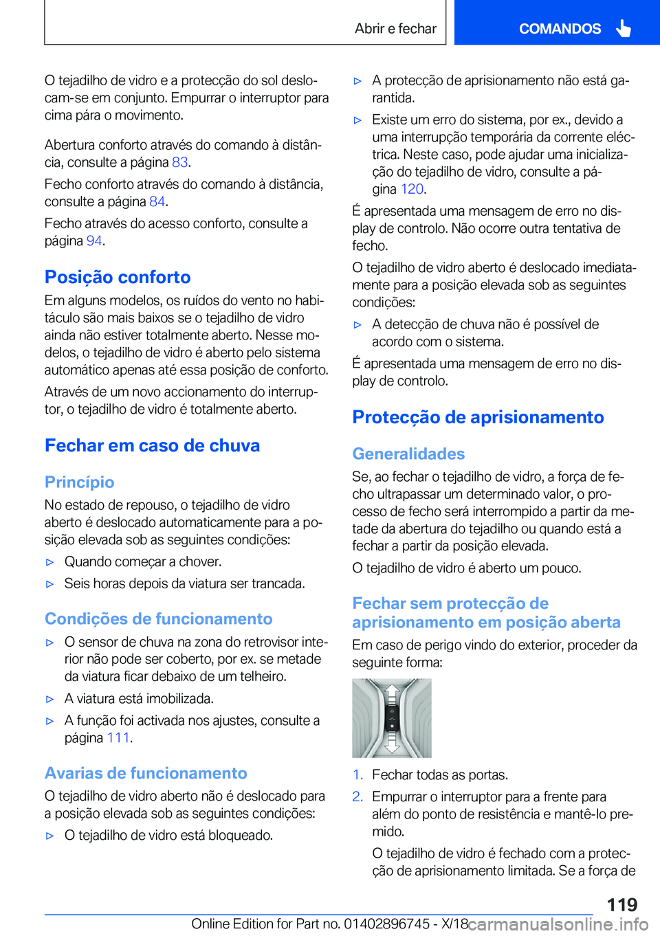 BMW X5 2019  Manual do condutor (in Portuguese) �O��t�e�j�a�d�i�l�h�o��d�e��v�i�d�r�o��e��a��p�r�o�t�e�c�