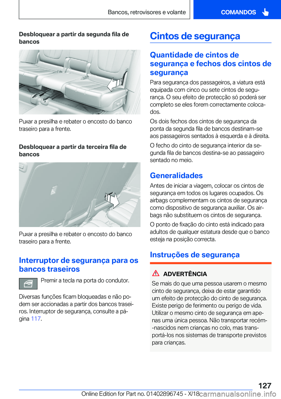 BMW X5 2019  Manual do condutor (in Portuguese) �D�e�s�b�l�o�q�u�e�a�r��a��p�a�r�t�i�r��d�a��s�e�g�u�n�d�a��f�i�l�a��d�e�b�a�n�c�o�s
�P�u�x�a�r��a��p�r�e�s�i�l�h�a��e��r�e�b�a�t�e�r��o��e�n�c�o�s�t�o��d�o��b�a�n�c�o
�t�r�a�s�e�i�r�o�