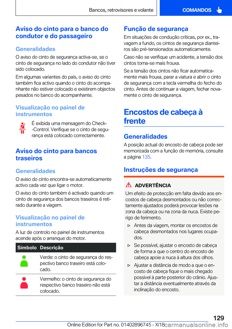 BMW X5 2019  Manual do condutor (in Portuguese) �A�v�i�s�o��d�o��c�i�n�t�o��p�a�r�a��o��b�a�n�c�o��d�o
�c�o�n�d�u�t�o�r��e��d�o��p�a�s�s�a�g�e�i�r�o
�G�e�n�e�r�a�l�i�d�a�d�e�s �O��a�v�i�s�o��d�o��c�i�n�t�o��d�e��s�e�g�u�r�a�n�