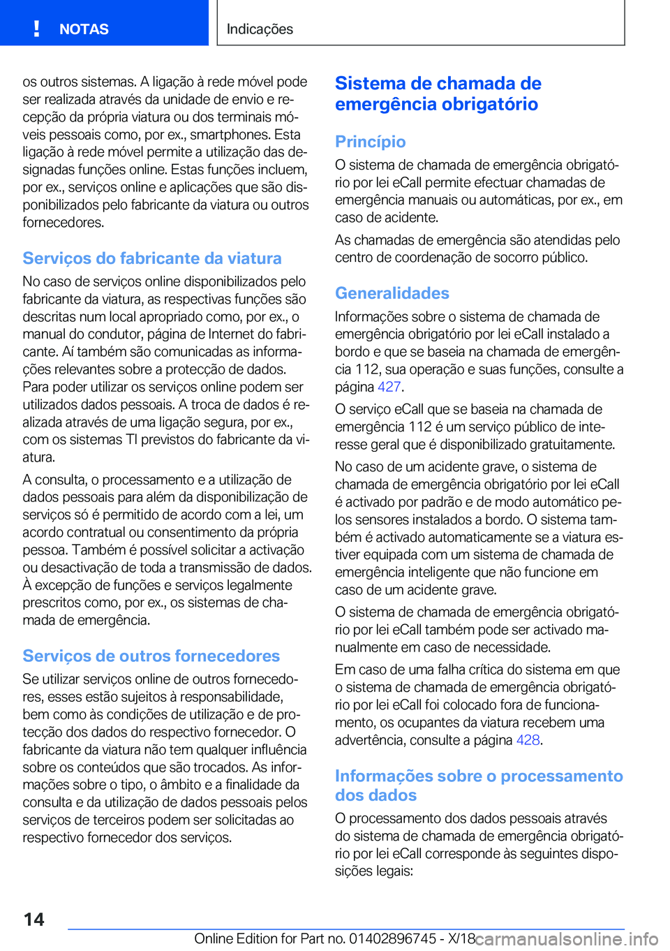 BMW X5 2019  Manual do condutor (in Portuguese) �o�s��o�u�t�r�o�s��s�i�s�t�e�m�a�s�.��A��l�i�g�a�