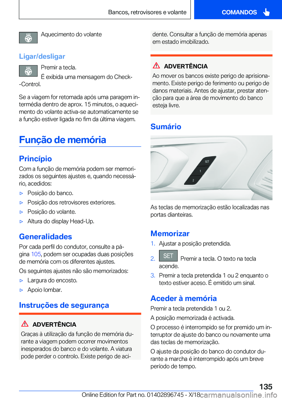 BMW X5 2019  Manual do condutor (in Portuguese) �A�q�u�e�c�i�m�e�n�t�o��d�o��v�o�l�a�n�t�e
�L�i�g�a�r�/�d�e�s�l�i�g�a�r �P�r�e�m�i�r��a��t�e�c�l�a�.
�