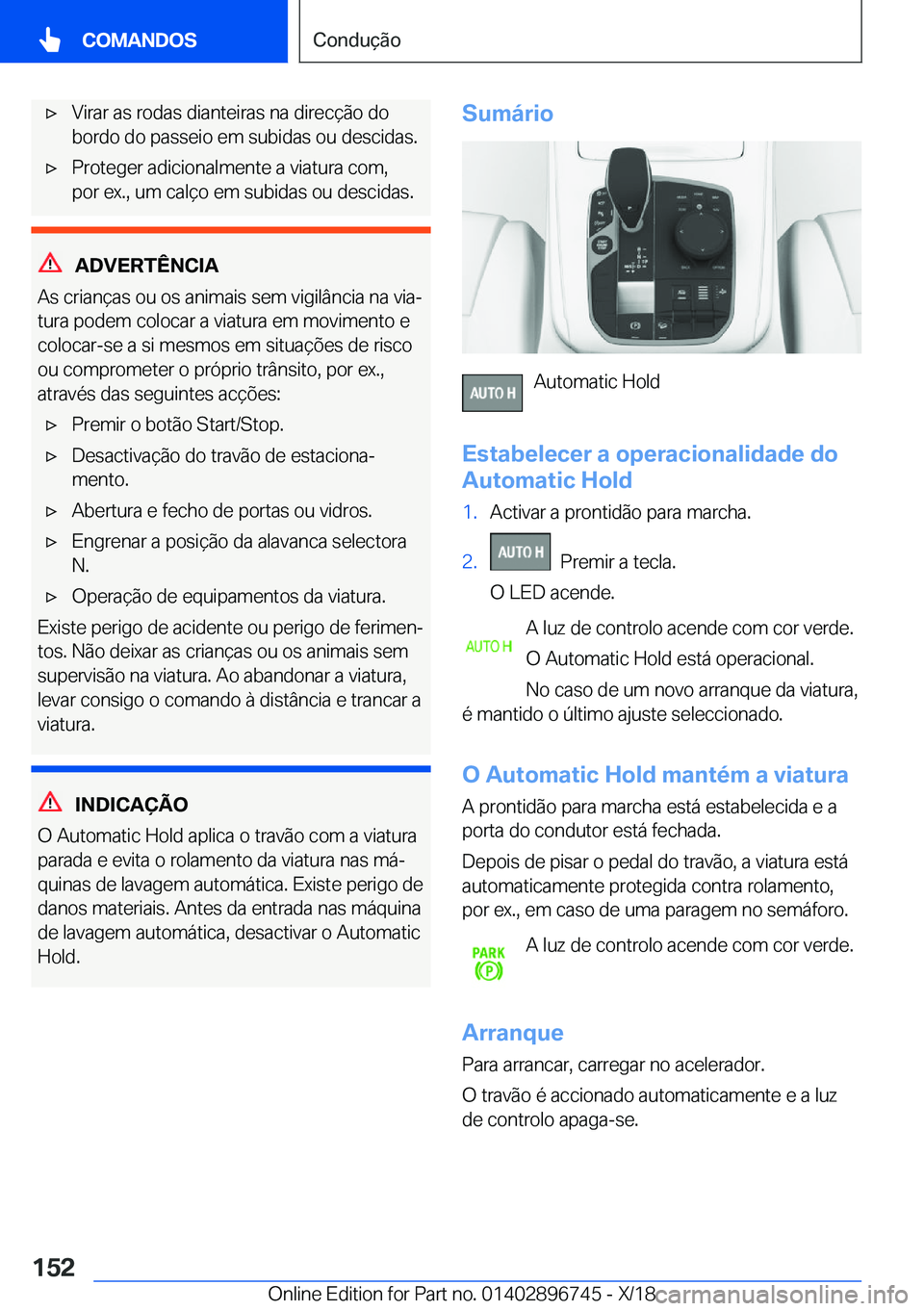 BMW X5 2019  Manual do condutor (in Portuguese) x�V�i�r�a�r��a�s��r�o�d�a�s��d�i�a�n�t�e�i�r�a�s��n�a��d�i�r�e�c�