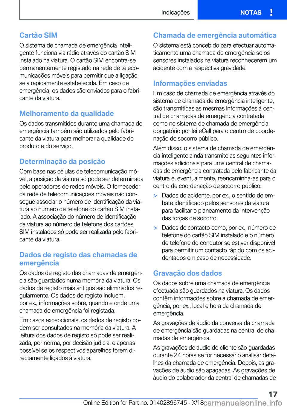 BMW X5 2019  Manual do condutor (in Portuguese) �C�a�r�t�ã�o��S�I�M
�O��s�i�s�t�e�m�a��d�e��c�h�a�m�a�d�a��d�e��e�m�e�r�g�ê�n�c�i�a��i�n�t�e�l�iª �g�e�n�t�e��f�u�n�c�i�o�n�a��v�i�a��r�á�d�i�o��a�t�r�a�v�é�s��d�o��c�a�r�t�ã�o��S